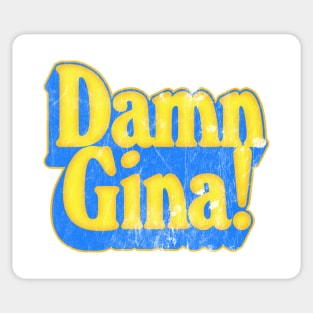 Damn Gina! Sticker
